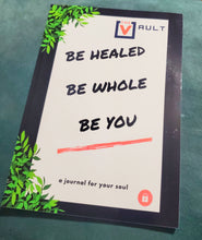 Load image into Gallery viewer, Be Healed. Be Whole. Be You. 52-week Journal

